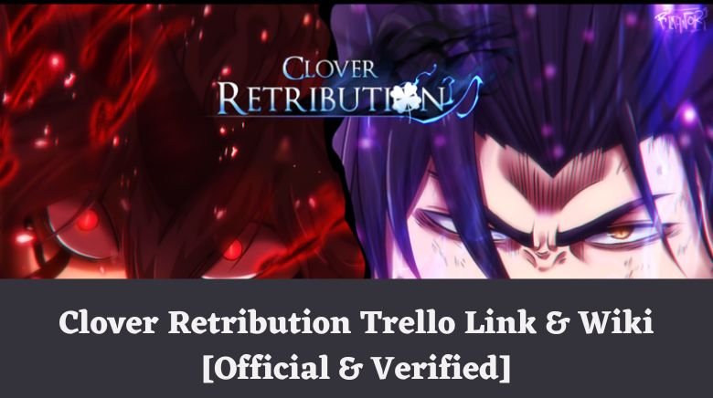 Clover Retribution Trello